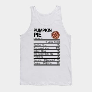 Funny Pumpkin Pie Nutrition Facts Thanksgiving Costume Gift T-Shirt Tank Top